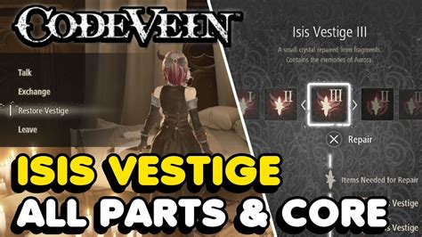 code vein isis vestige locations.